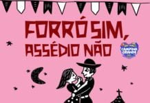 Prefeitura de Campina Grande lança neste São João a campanha “Forró Sim, Assédio Não”